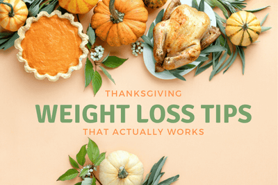 Thanksgiving Weight Loss Tips That Actually Work
